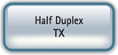 HALF DUPLEX TX